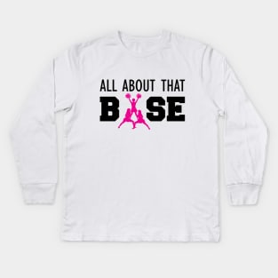 Cheerleader - All about that base Kids Long Sleeve T-Shirt